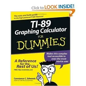 TI-89 Graphing Calculator For Dummies (Repost)