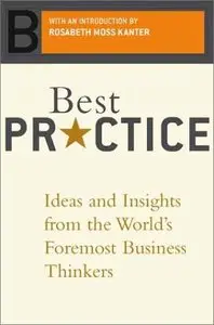 Best Practice: Ideas And Insights From The World's Foremost Business Thinkers [Repost]