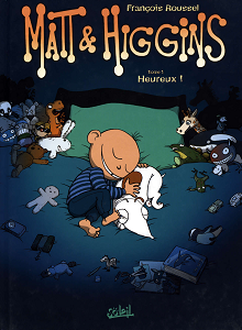 Matt & Higgins - Tome 1 - Heureux