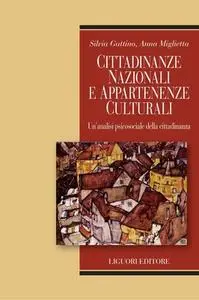 Silvia Gattino, Anna Miglietta - Cittadinanze nazionali e appartenenze culturali. Un'analisi psicosociale  (2010)