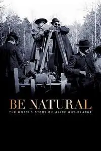 Be Natural: The Untold Story of Alice Guy-Blaché (2020)