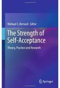 The Strength of Self-Acceptance: Theory, Practice and Research [Repost]