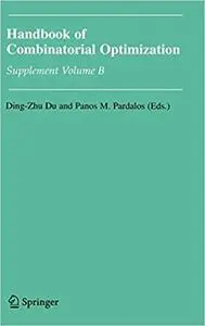 Handbook of Combinatorial Optimization: Supplement Volume B