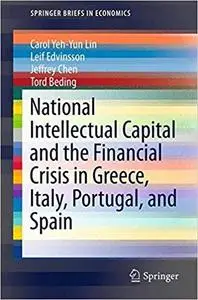 National Intellectual Capital and the Financial Crisis in Greece, Italy, Portugal, and Spain