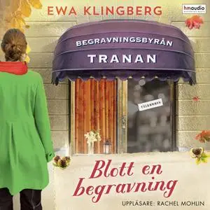 «Blott en begravning» by Ewa Klingberg