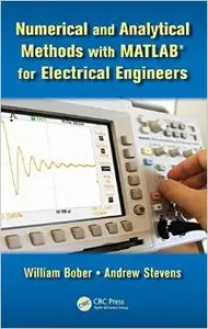 Numerical and Analytical Methods with MATLAB for Electrical Engineers (Repost)