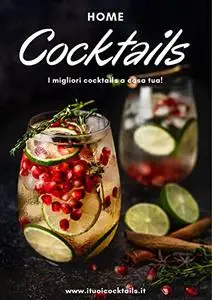 Home Cocktails: I migliori cocktails a casa tua!