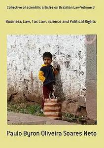 «Collective Of Scientific Articles On Brazilian Law Volume 3» by Paulo Byron Oliveira Soares Neto