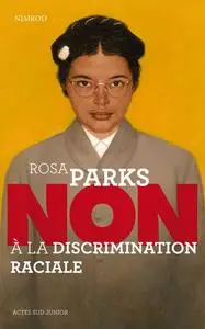 Nimrod Bena Djangrang, "Rosa Parks : Non à la discrimination raciale"