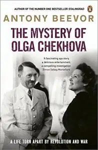 The Mystery of Olga Chekhova: A Life Torn Apart by Revolution and War