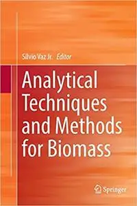 Analytical Techniques and Methods for Biomass (Repost)