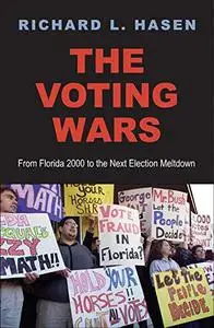 The Voting Wars: From Florida 2000 to the Next Election Meltdown