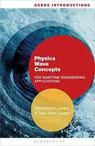 Reeds Introductions: Physics Wave Concepts for Marine Engineering Applications (Reeds Professional) [Kindle Edition]