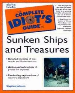 Complete Idiot's Guide to Sunken Ships & Treasures