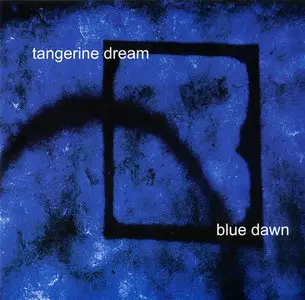 Tangerine Dream - Blue Dawn (2006) [Repost]