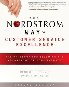 The Nordstrom Way to Customer Service Excellence: The Handbook For Becoming the "Nordstrom" of Your Industry, 2 edition