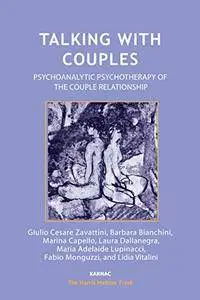 Talking With Couples: Psychoanalytic Psychotherapy of the Couple Relationship