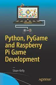 Python, PyGame and Raspberry Pi Game Development [Repost]