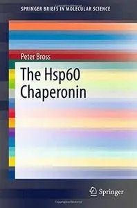 The Hsp60 Chaperonin (Repost)