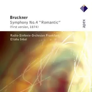 Anton Bruckner : Symphony No.4 - First Version (1874) - Radio-Sinfonie-Orchester Frankfurt - Eliahu Inbal