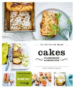 Cakes classiques & insolites - Les délices de Solar