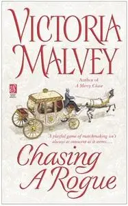«Chasing a Rogue» by Victoria Malvey