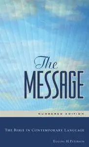 The Message: The Bible in Contemporary Language