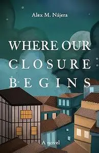 Where Our Closure Begins: a Women's Fiction Novel