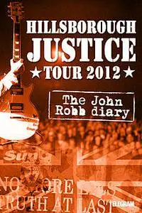 «Hillsborough Justice Tour 2012 – The John Robb Diary» by John Robb