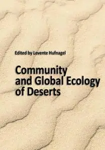 "Community and Global Ecology of Deserts" ed. by Levente Hufnagel