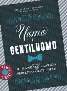 Uomo e gentiluomo - Laura Pranzetti Lombardini & Michele D'Andrea