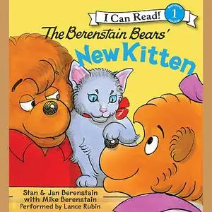 «The Berenstain Bears' New Kitten» by Jan Berenstain, Mike Berenstain