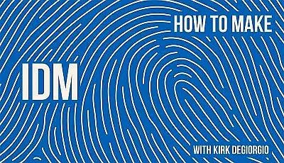 How To Make IDM with Kirk Degiorgio (2019)