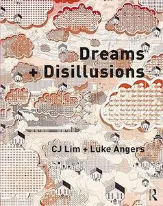 Dreams + Disillusions
