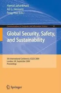 Global Security, Safety, and Sustainability: 5th International Conference, ICGS3 2009, London, UK, September 1-2, 2009