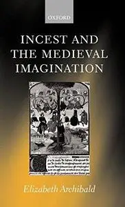 Incest and the Medieval Imagination (Repost)
