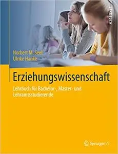 Erziehungswissenschaft: Lehrbuch für Bachelor-, Master- und Lehramtsstudierende (Repost)