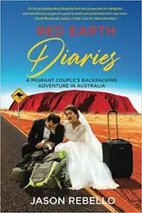 Red Earth Diaries: A Migrant Couple's Backpacking Adventure in Australia