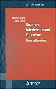 Quantum Interference and Coherence: Theory and Experiments