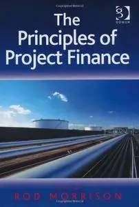 The Principles of Project Finance