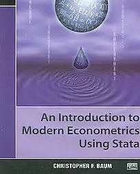 An Introduction to Modern Econometrics Using Stata by Christopher F. Baum