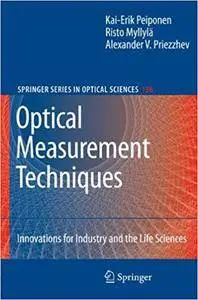 Optical Measurement Techniques: Innovations for Industry and the Life Sciences (Repost)