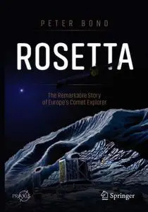 Rosetta: The Remarkable Story of Europe's Comet Explorer (Repost)