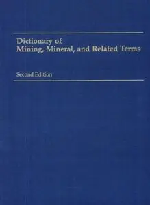 Dictionary of Mining, Mineral, and Related Terms by American Geological Institute [Repost]