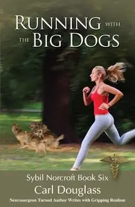 Running With The Big Dogs: Sybil Norcroft Book Six