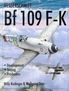 Messerschmitt Bf 109 F-K Development, Testing, Production (repost)