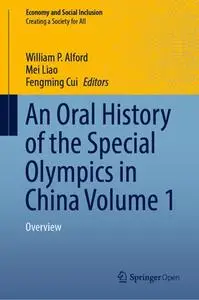 An Oral History of the Special Olympics in China Volume 1: Overview