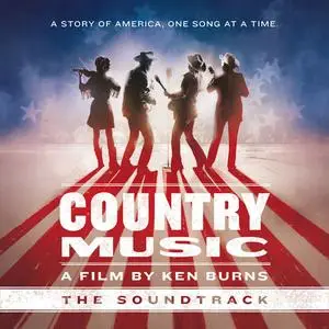 VA - Country Music - A Film by Ken Burns (The Soundtrack) (2019)