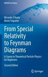 From Special Relativity to Feynman Diagrams: A Course in Theoretical Particle Physics for Beginners