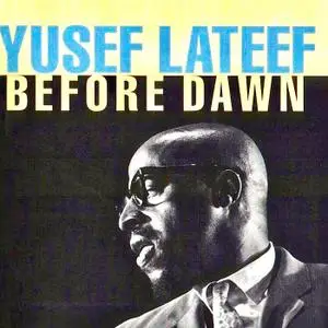 Yusef Lateef - Before Dawn (Remastered) (1957; 2019)